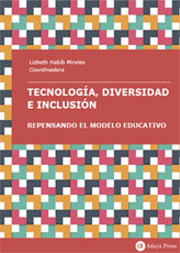 Tecnología, diversidad e inclusión: repensando el modelo educativo