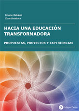 Hacia una educación transformadora: propuestas, proyectos y experiencias