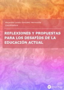 Reflexiones y propuestas para los desafíos de la educación actual – Adaya Press Reflexiones y propuestas para los desafíos de la educación actual – Adaya Press