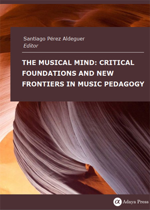 The Musical Mind: Critical Foundations and New Frontiers in Music Pedagogy